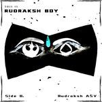 This is Rudraksh Boy Side B - Rudraksh ASV Song Download